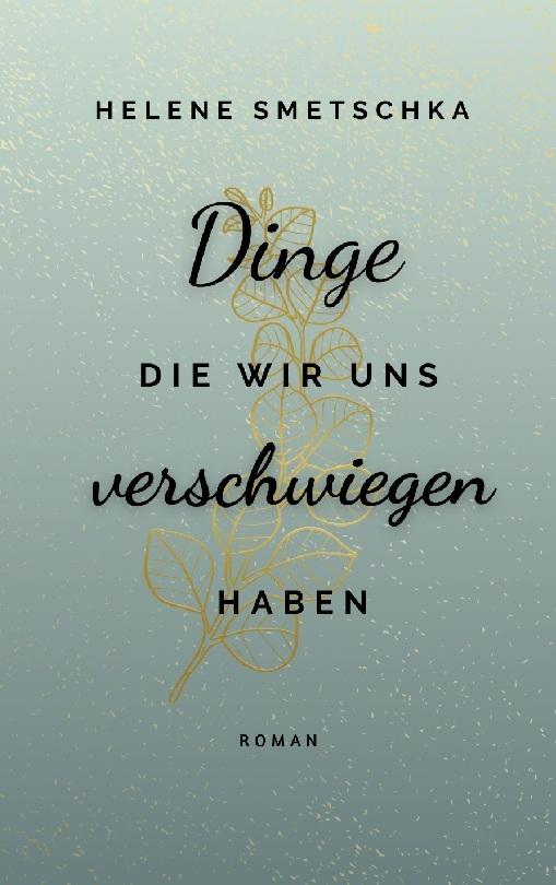 Dinge die wir uns verschwiegen haben