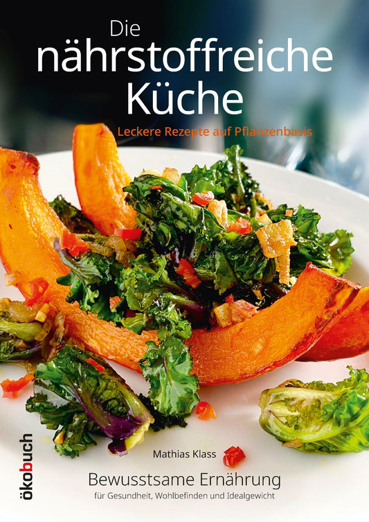 Buchcover: Die nährstoffreiche Küche. Leckere Rezepte auf Pflanzenbasis