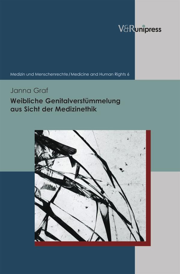 Buchcover: Weibliche Genitalverstümmelung aus Sicht der Medizinethik
