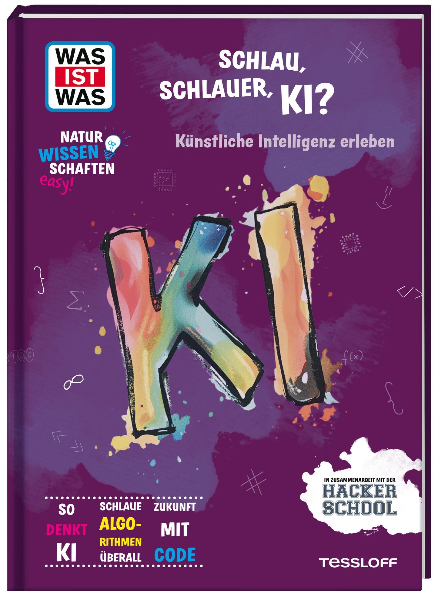 WAS IST WAS Naturwissenschaften easy! Schlau, schlauer, KI? Künstliche Intelligenz erleben