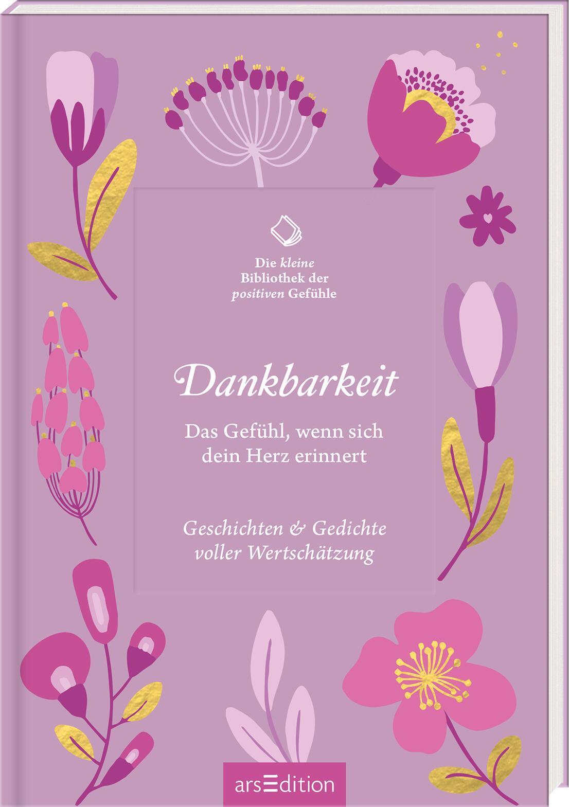 Die kleine Bibliothek der positiven Gefühle: Dankbarkeit