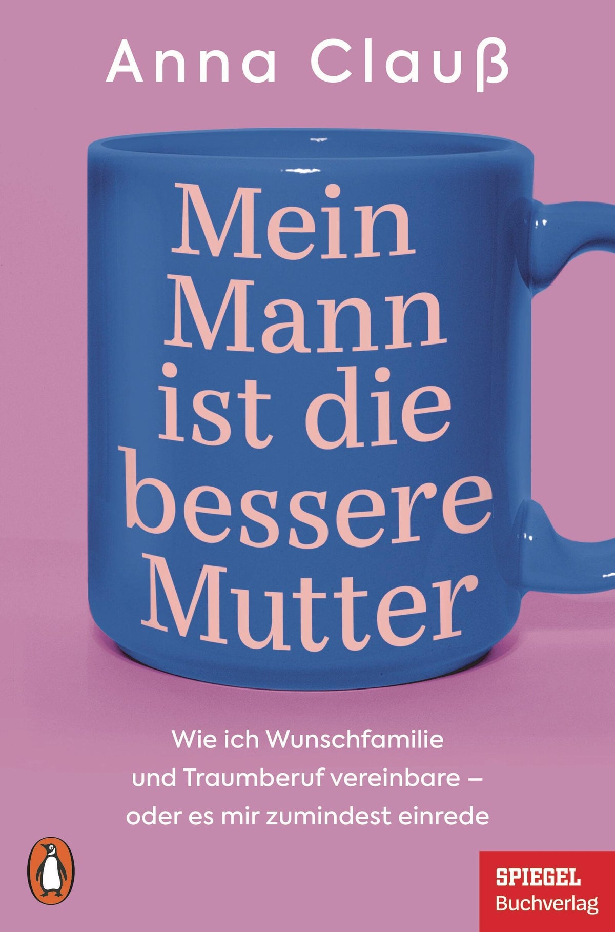 Buchcover: Mein Mann ist die bessere Mutter
