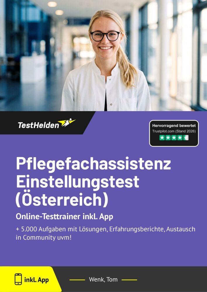 Pflegefachassistenz Einstellungstest (Österreich) Online-Testtrainer inkl. App - + 5.000 Aufgaben mit Lösungen, Erfahrungsberichte, Austausch in Community uvm!
