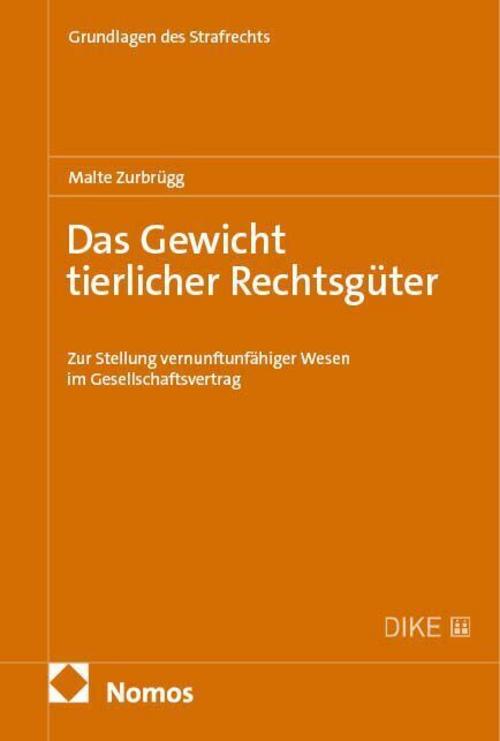 Das Gewicht tierlicher Rechtsgüter