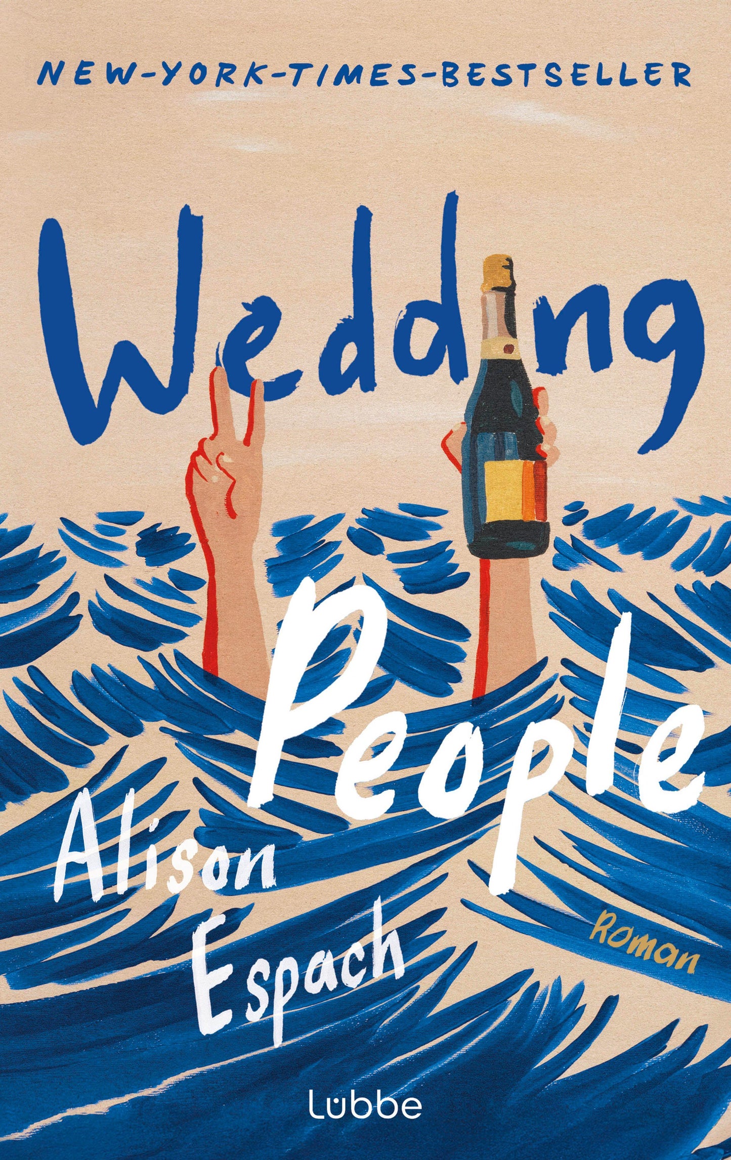 Wedding People (deutsche Ausgabe): Roman | Witzig und berührend zugleich: eine Hommage an die Kraft menschlicher Bindungen