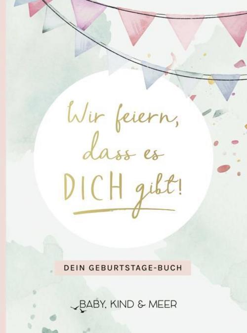 Wir feiern, dass es dich gibt!