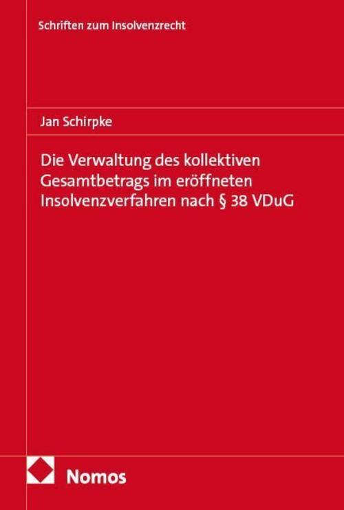 Die Verwaltung des kollektiven Gesamtbetrags im eröffneten Insolvenzverfahren nach § 38 VDuG