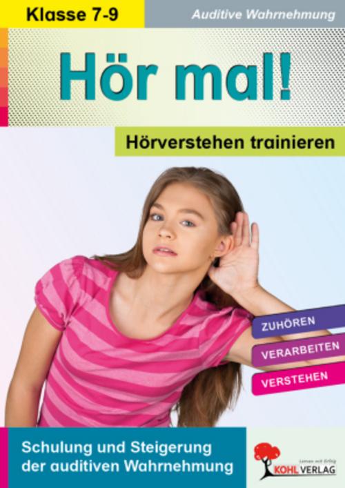 Hör mal! - Hörverstehen trainieren 7. - 9. Schuljahr