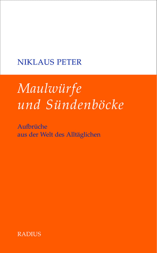 Maulwürfe und Sündenböcke