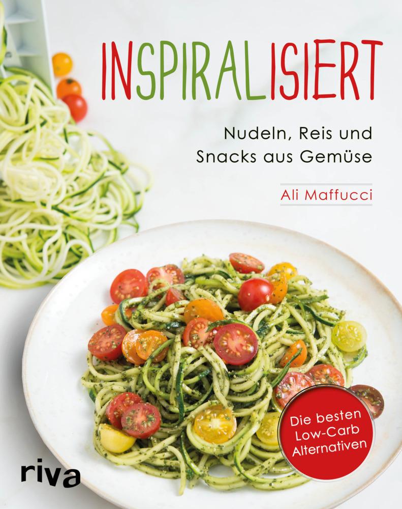 Buchcover: Inspiralisiert - Nudeln, Reis und Snacks aus Gemüse