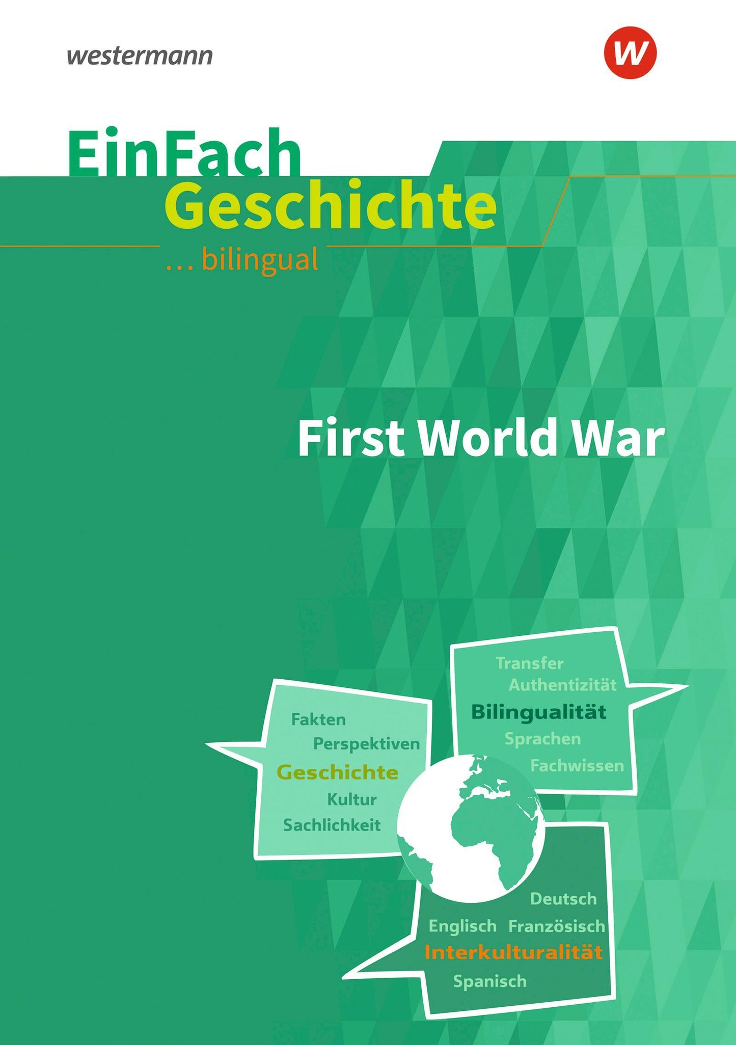 The First World War. EinFach Geschichte ... unterrichten BILINGUAL