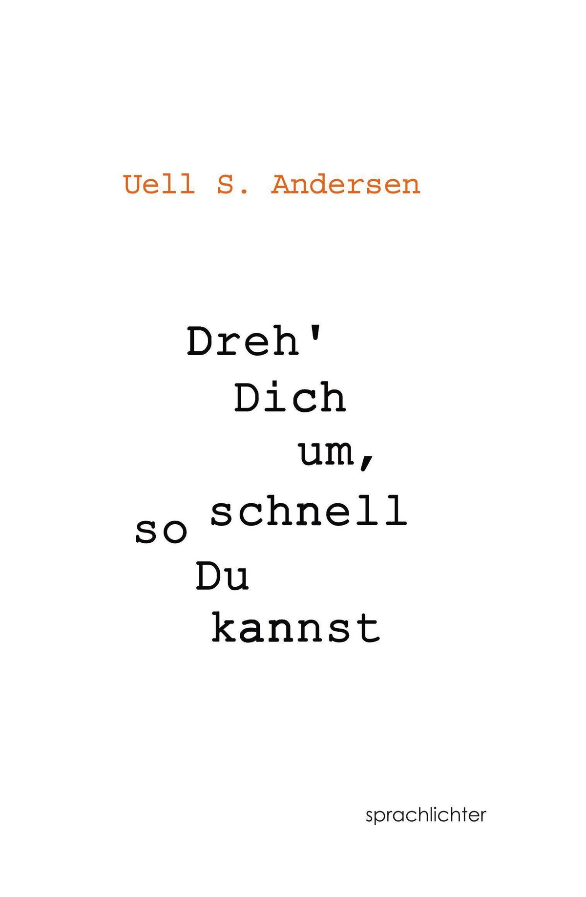 Buchcover: Dreh Dich um, so schnell Du kannst