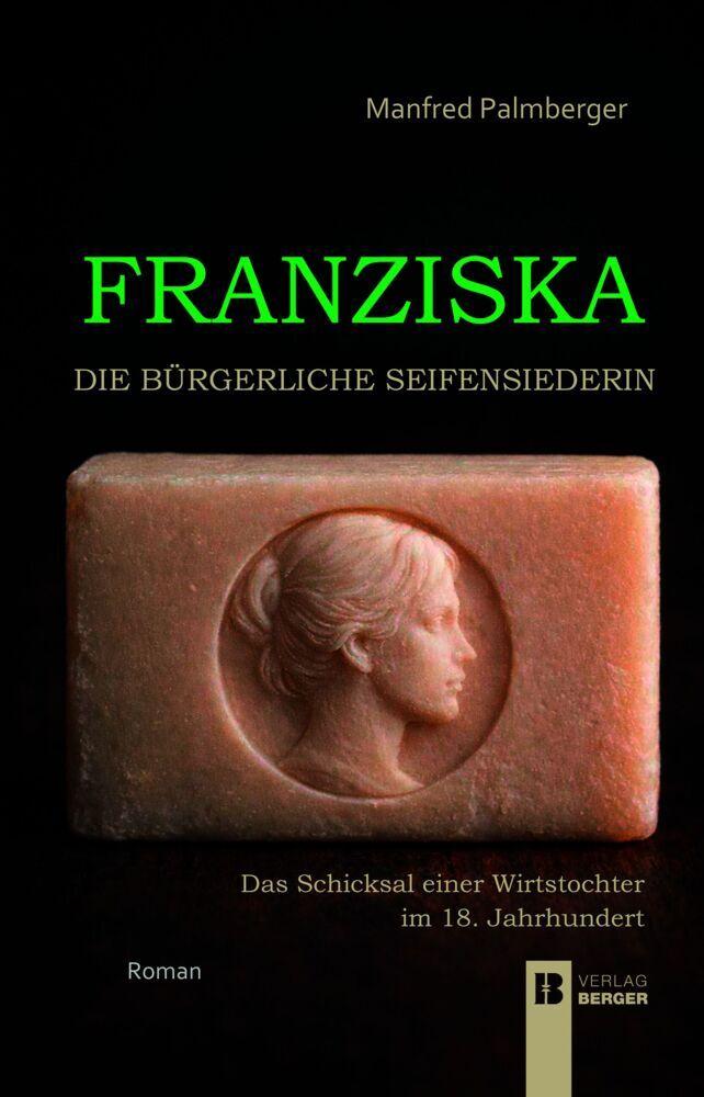 Franziska - Die bürgerliche Seifensiederin