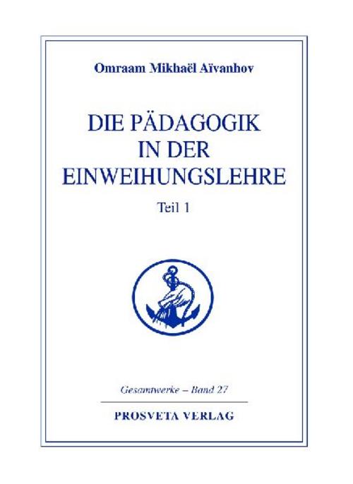 Buchcover: Die Pädagogik in der Einweihungslehre 1