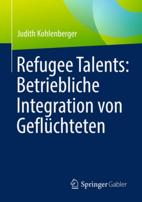 Refugee Talents: Betriebliche Integration von Geflüchteten