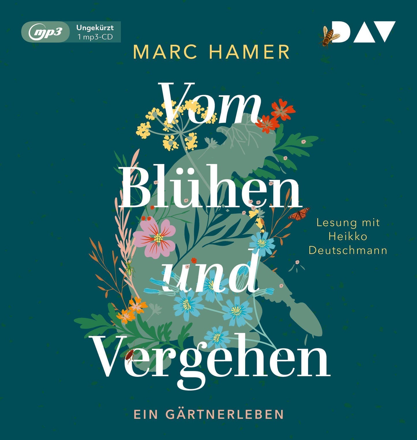 Vom Blühen und Vergehen. Ein Gärtnerleben,1 Audio-CD, 1 MP3