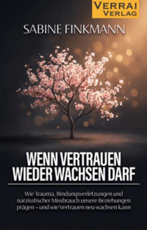 Wenn Vertrauen wieder wachsen darf