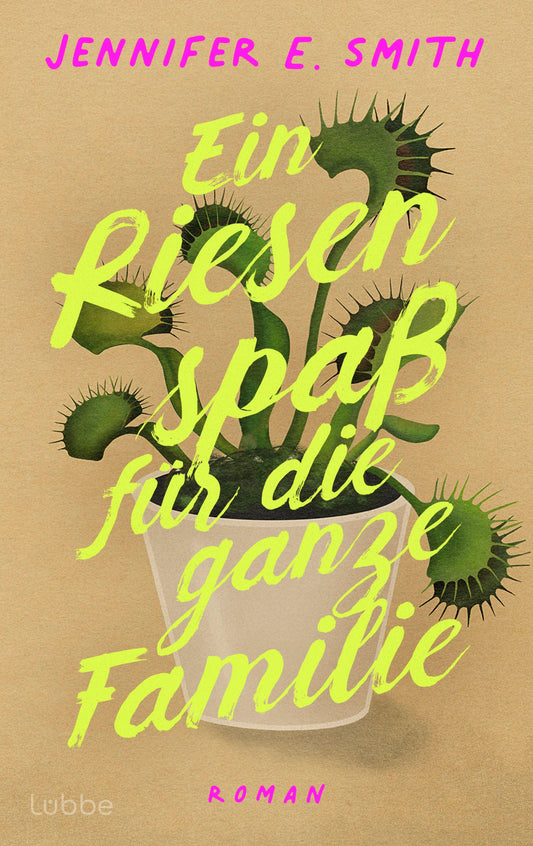 Ein Riesenspaß für die ganze Familie: Roman. Vier Geschwister. Jahrelanges Schweigen. Und ein Wiedersehen, das alles verändert