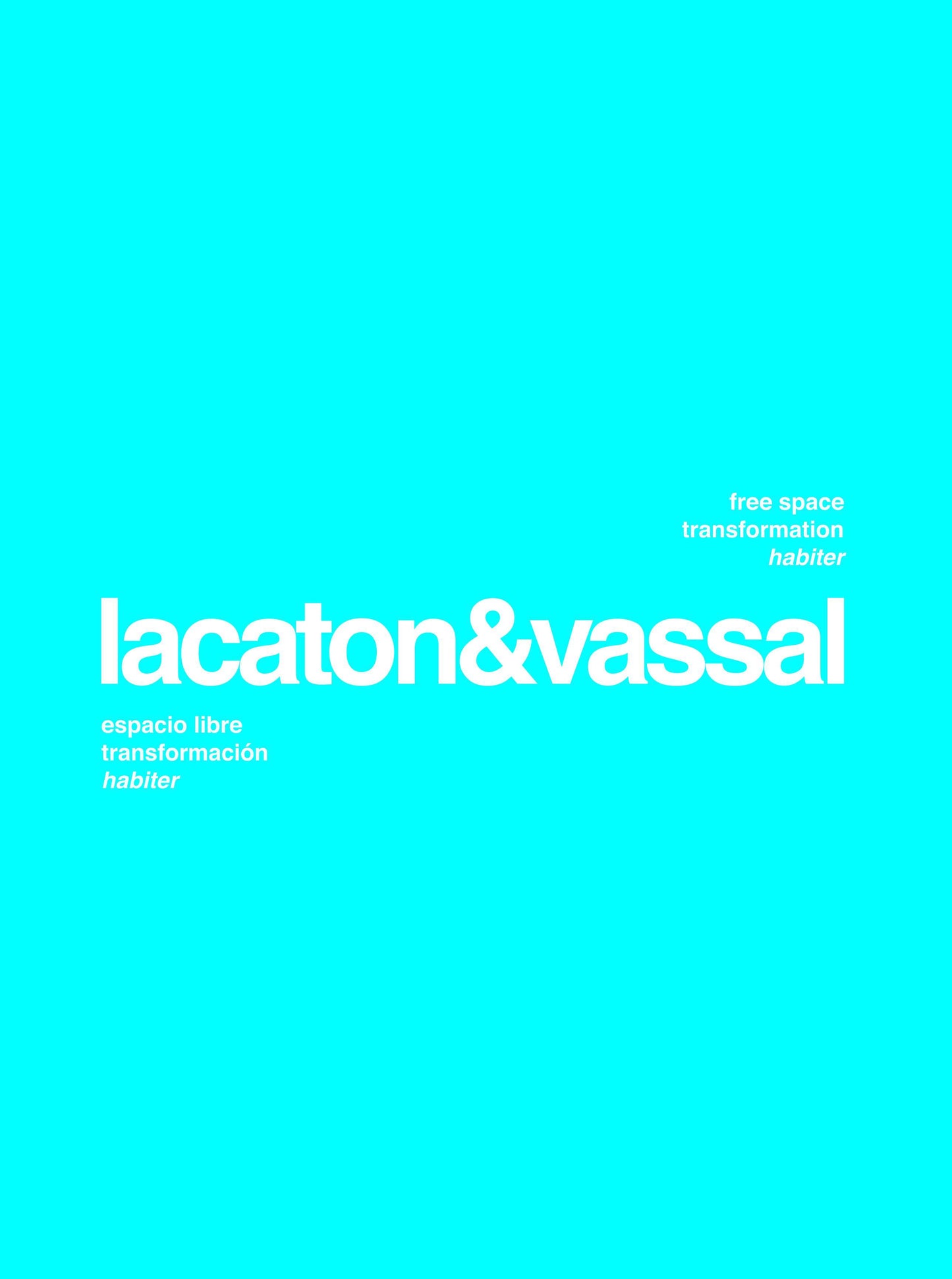 Lacaton & Vassal. Free space, transformation, habiter