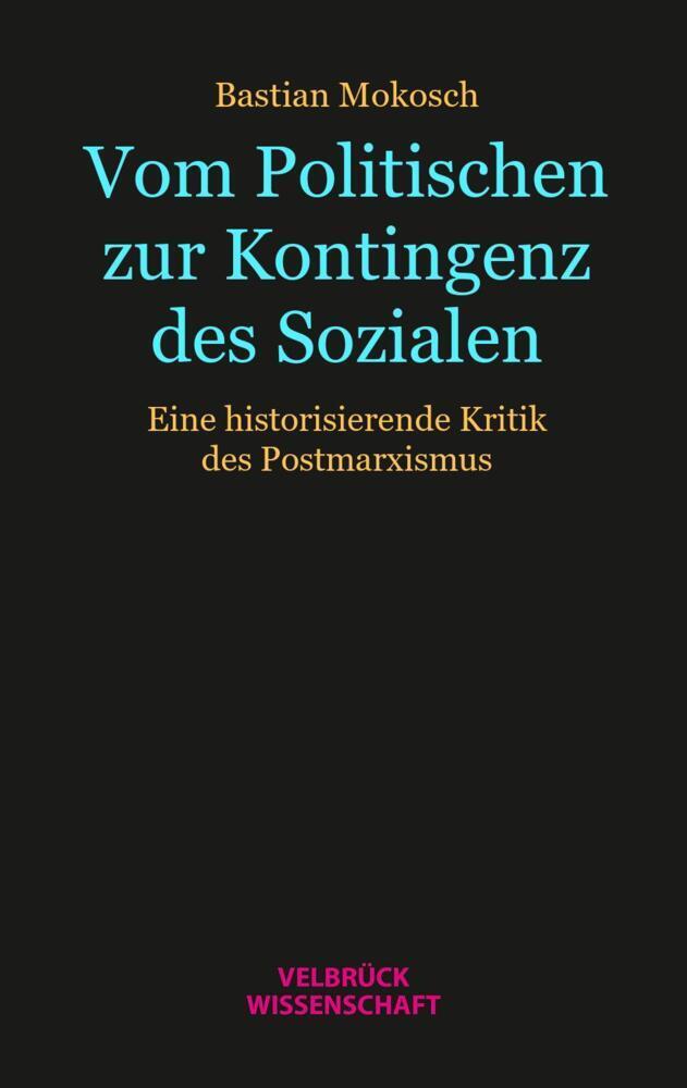 Vom Politischen zur Kontingenz des Sozialen