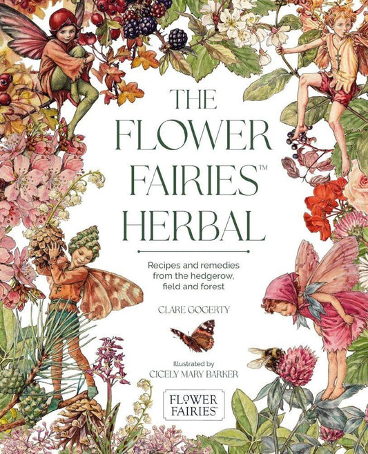 Buchcover: The Flower Fairies Herbal: Recipes and Remedies from the Hedgerow, Field and Forest.