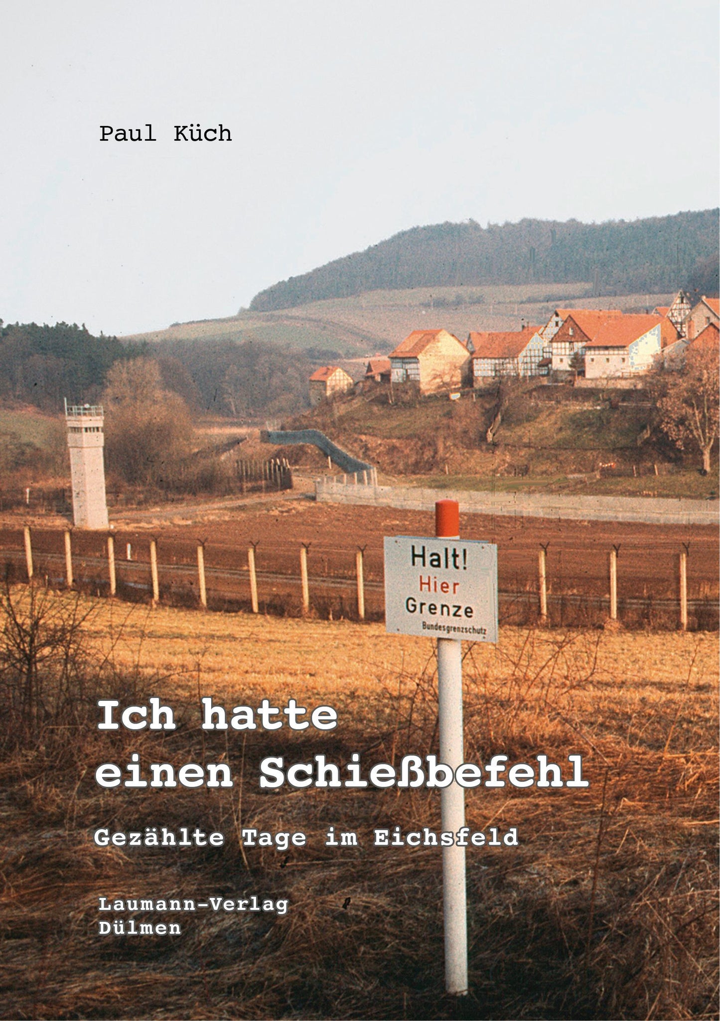 Ich hatte einen Schießbefehl
