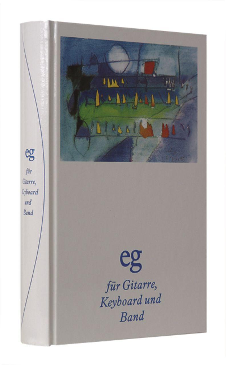 Evangelisches Gesangbuch - eg für Gitarre, Keyboard und Band
