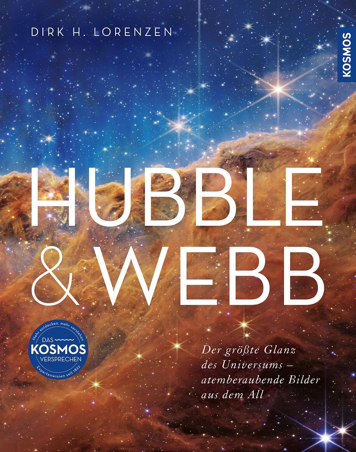 Hubble & Webb: Der größte Glanz des Universums - atemberaubende Bilder aus dem All. Mit galaktischen Panorama-Seiten zum Ausklappen.