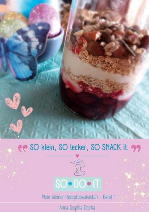 Buchcover: SO klein, SO lecker, SO snack it