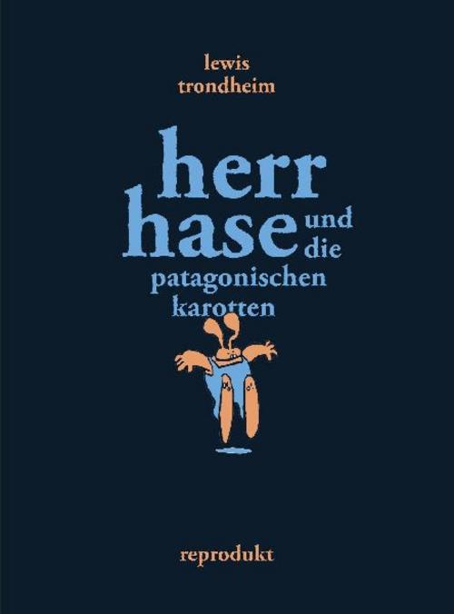 Herr Hase und die patagonischen Karotten