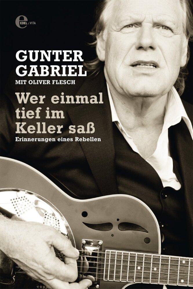 Buchcover: Gunter Gabriel: Wer einmal tief im Keller saß