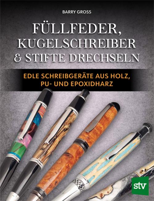 Buchcover: Füllfeder, Kugelschreiber & Stifte drechseln