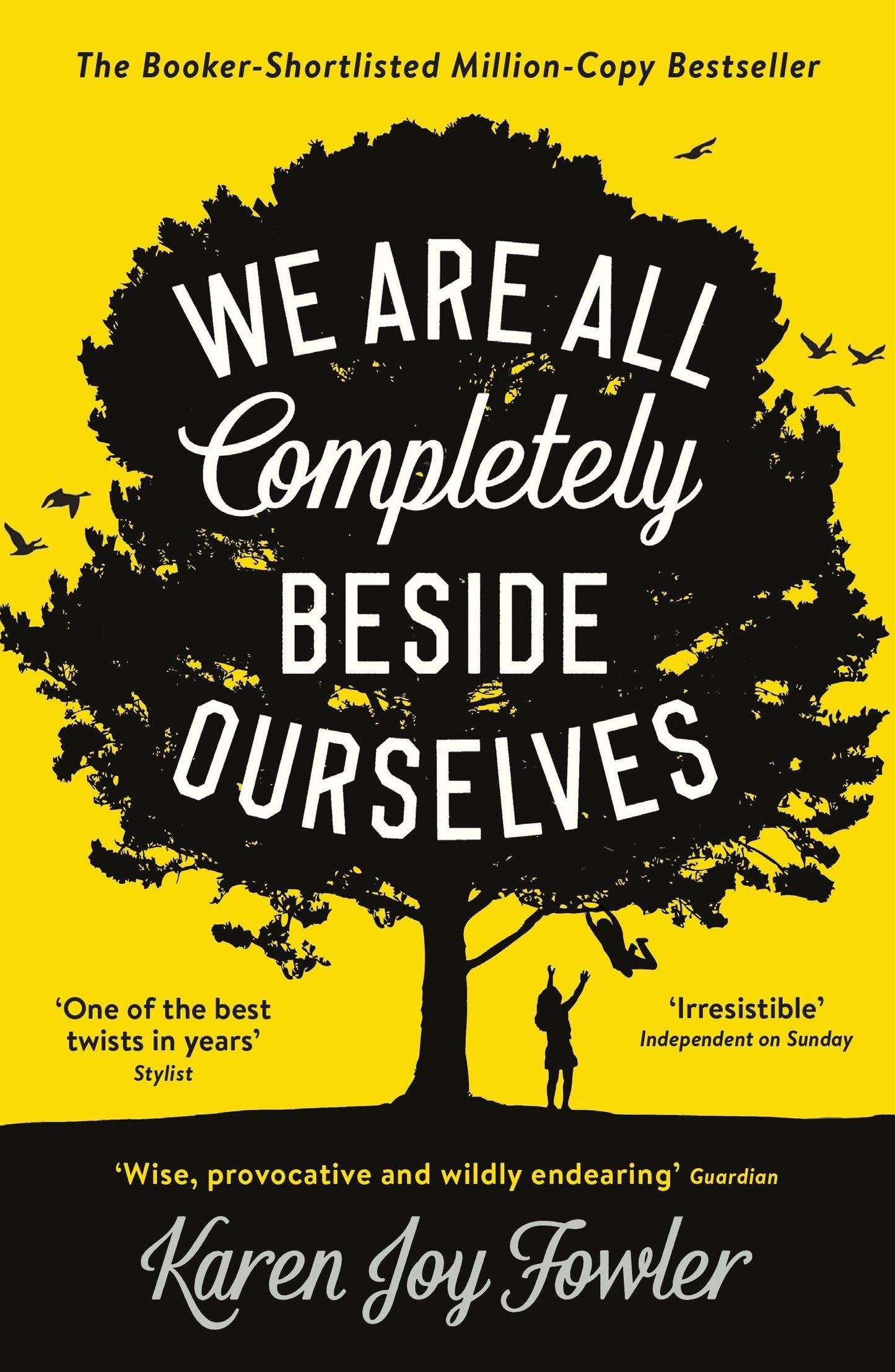 We Are All Completely Beside Ourselves