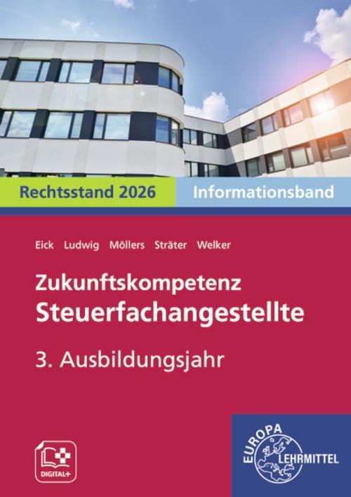 Zukunftskompetenz Steuerfachangestellte 3. Ausbildungsjahr. Informationsband