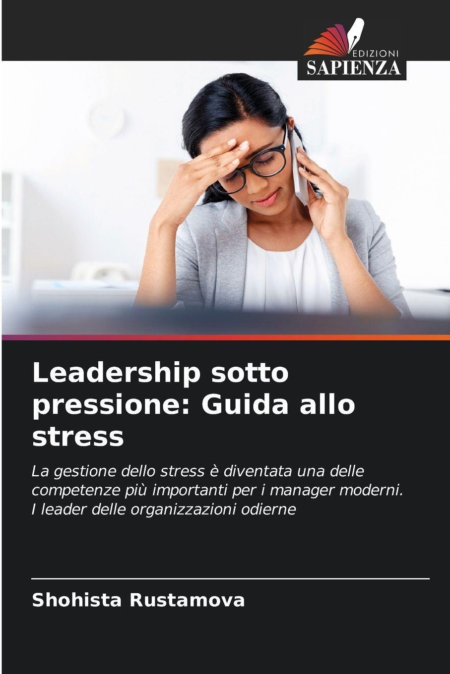 Buchcover: Leadership sotto pressione: Guida allo stress