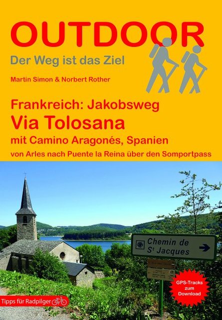 Frankreich: Jakobsweg Via Tolosana mit Camino Aragonés, Spanien