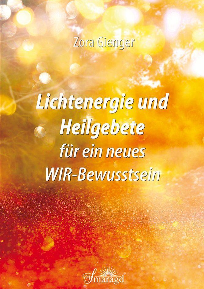 Buchcover: Lichtenergie und Heilgebete für ein neues WIR-Bewusstsein
