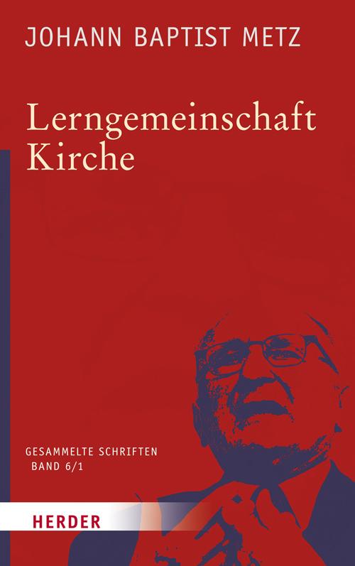 Johann Baptist Metz Gesammelte Schriften.Tl.-Bd.1