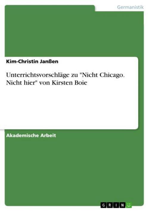 Unterrichtsvorschläge zu \"Nicht Chicago. Nicht hier\" von Kirsten Boie