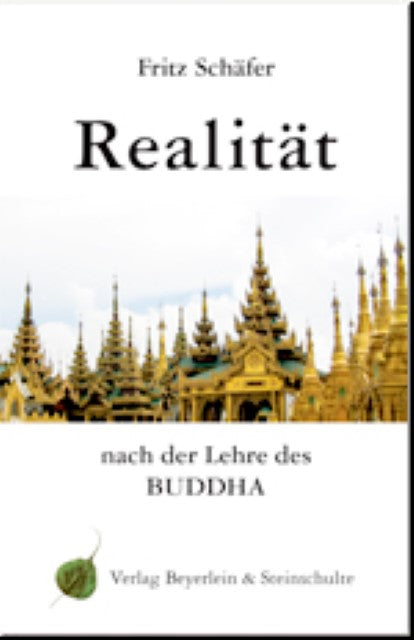 Realität nach der Lehre des Buddha