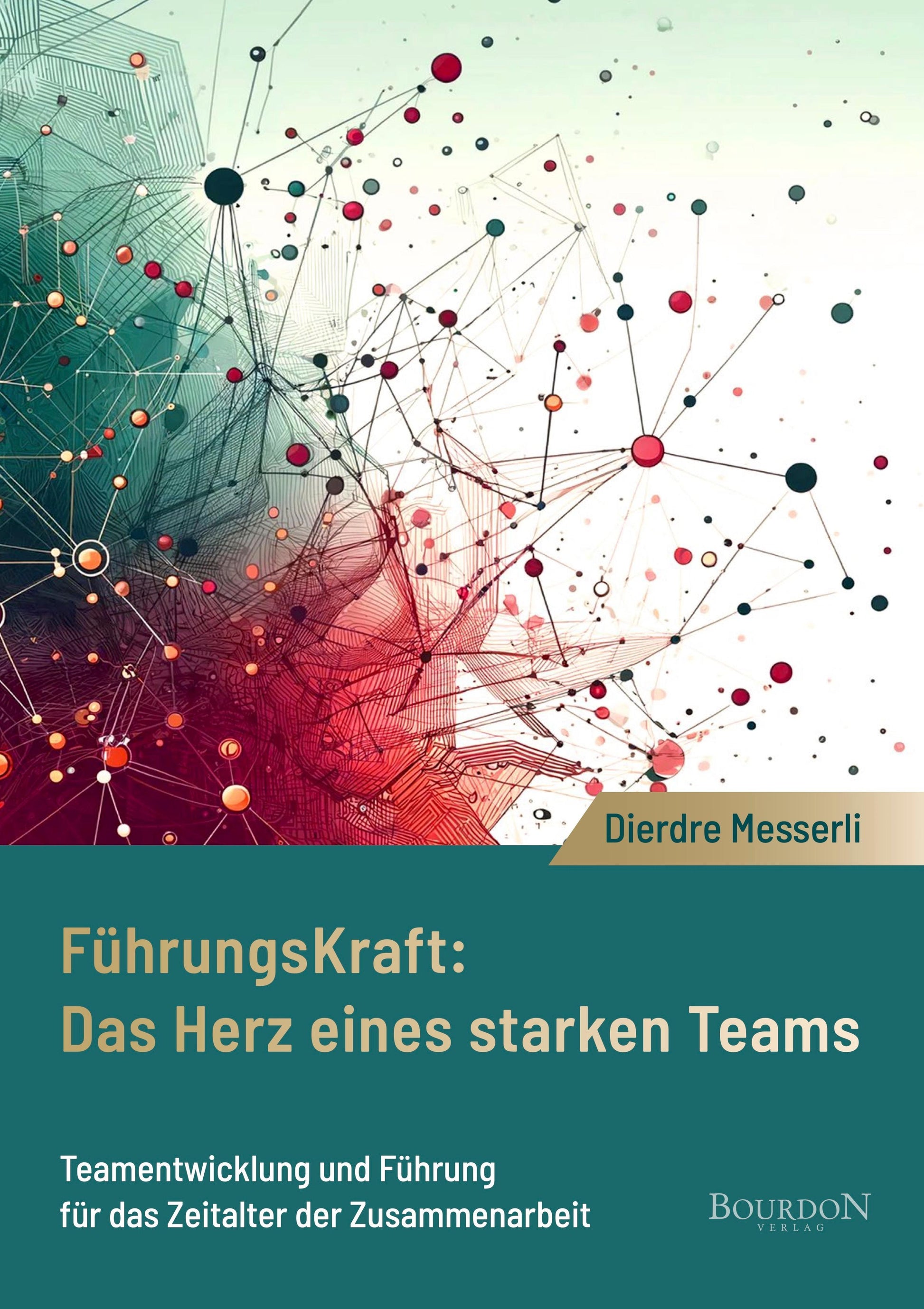 Buchcover: Führungskraft: Das Herz eines starken Teams