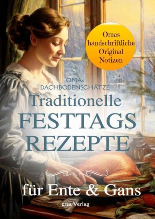 Buchcover: Omas Dachbodenschätze: Traditionelle Festtags-Rezepte für Ente und Gans