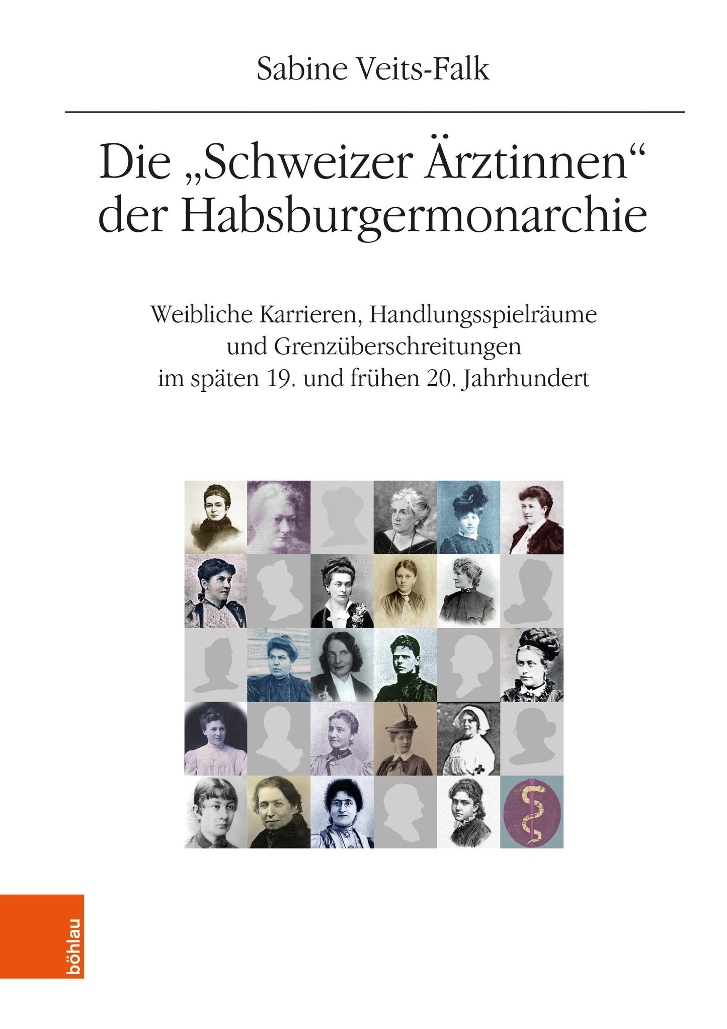 Die \"Schweizer Ärztinnen\" der Habsburgermonarchie