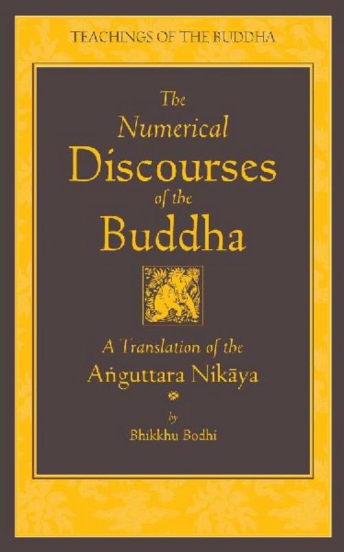 The Numerical Discourses of the Buddha