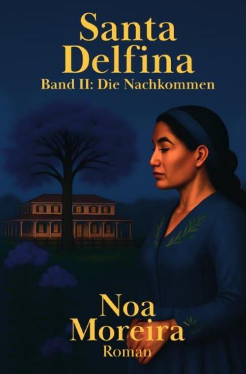Santa Delfina: Die Nachkommen