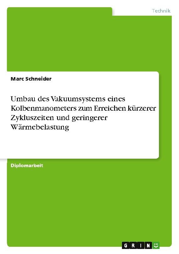 Umbau des Vakuumsystems eines Kolbenmanometers zum Erreichen kürzerer Zykluszeiten und geringerer Wärmebelastung