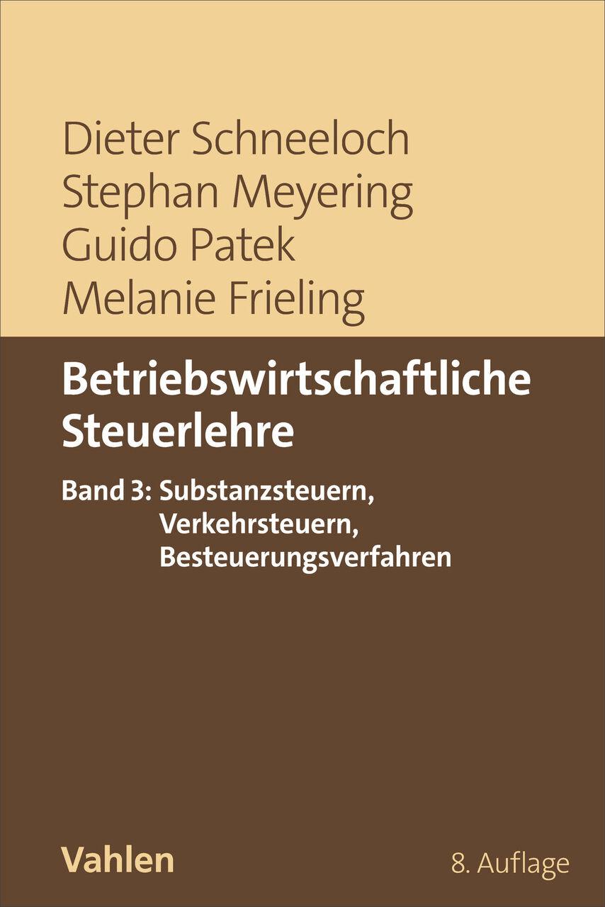 Betriebswirtschaftliche Steuerlehre  Band 3: Substanzsteuern, Verkehrssteuern, Besteuerungsverfahren