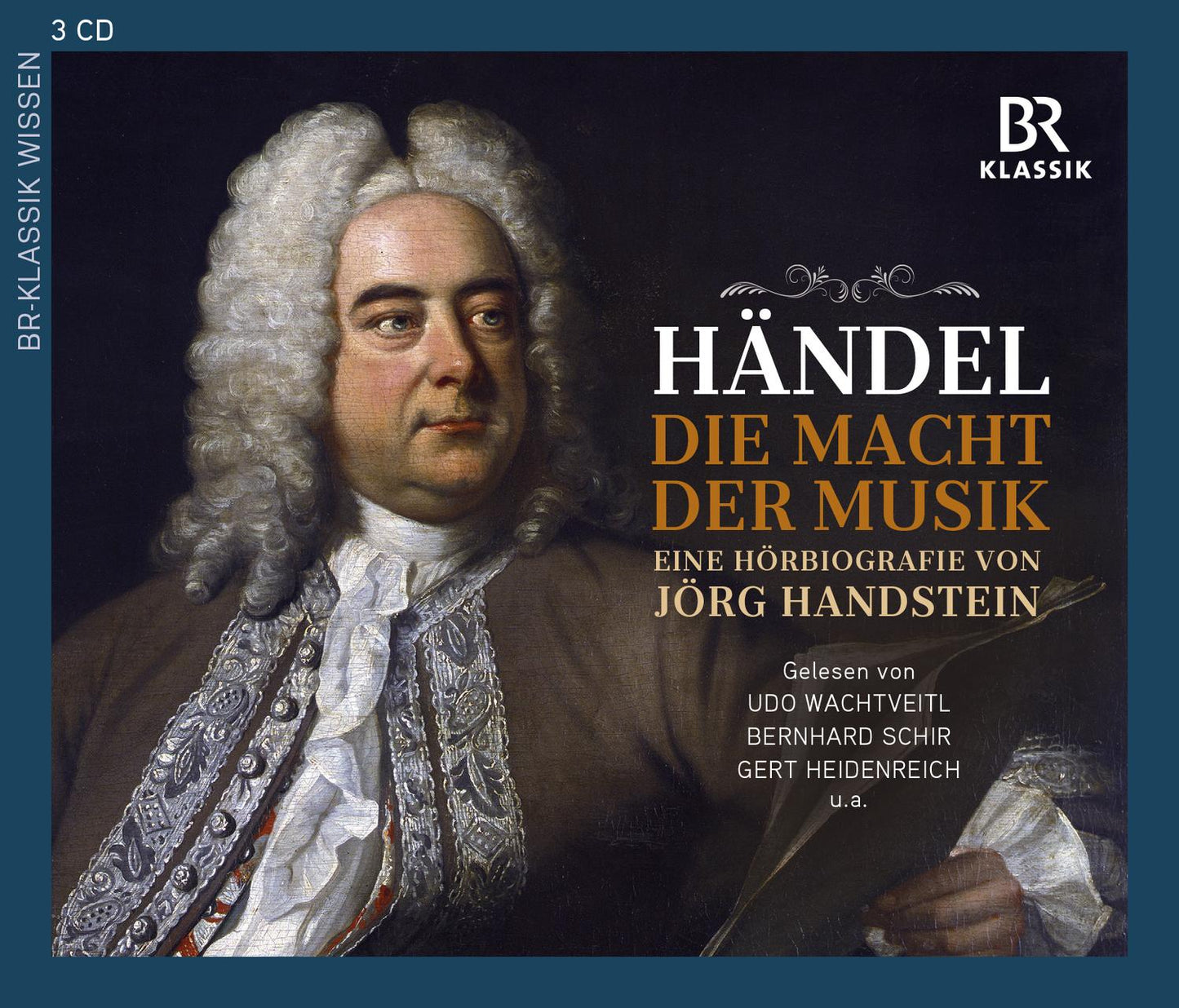 Georg Friedrich Händel: Die Macht der Musik - Eine Hörbiografie von Jörg Handstein,3 Audio-CDs