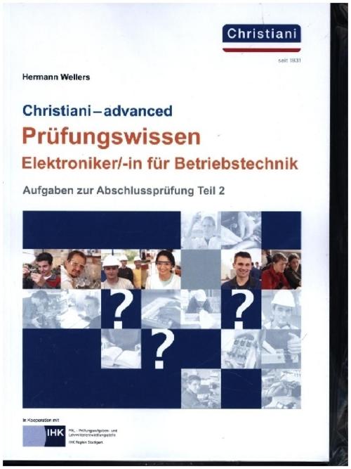 Christiani-advanced Prüfungswissen Christiani-basics Prüfungswissen - Elektroniker/-in für Betriebstechnik Teil 2