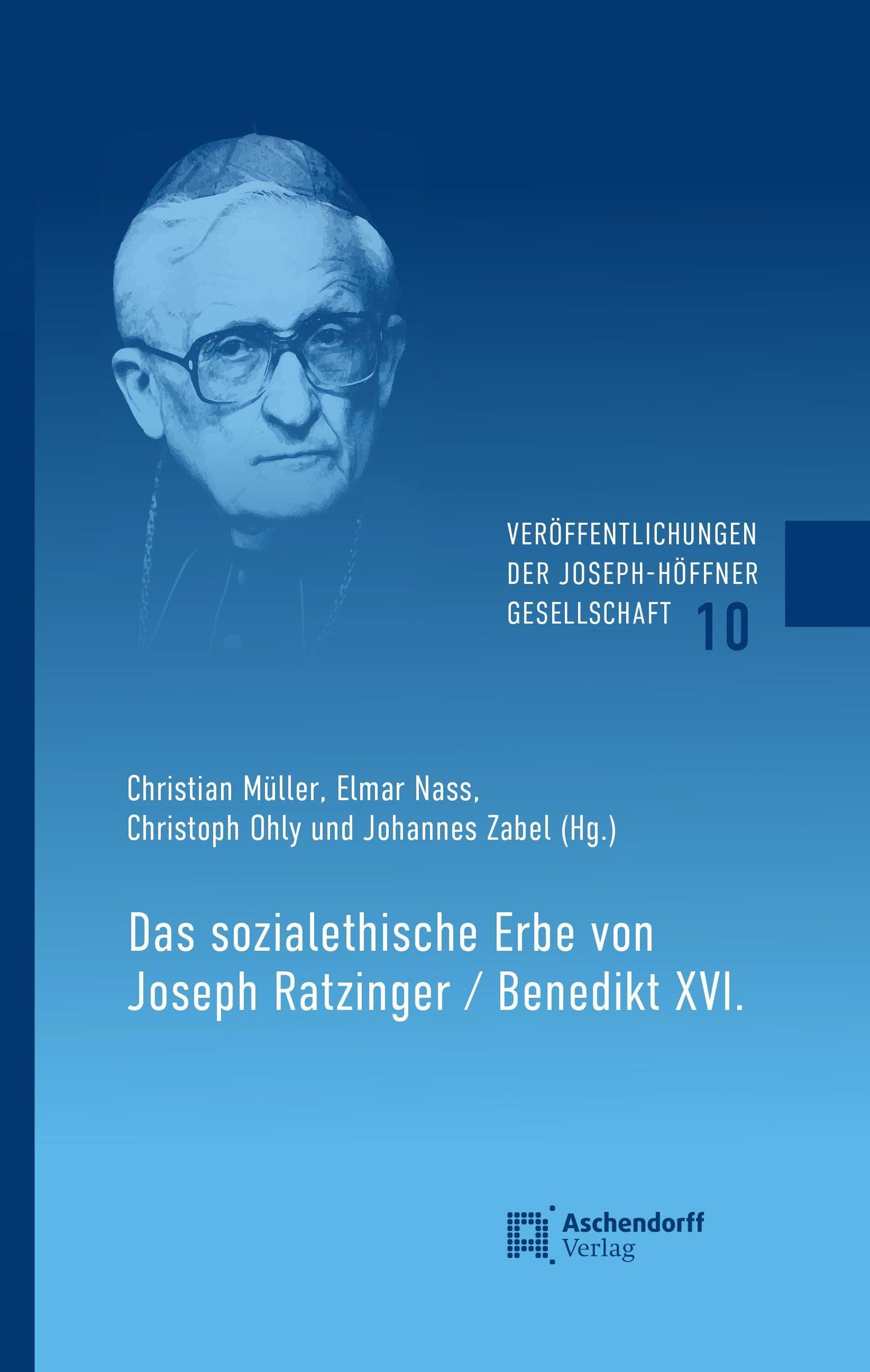 Das sozialethische Erbe von Joseph Ratzinger / Benedikt XI.